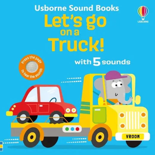Book cover of 'Let's go on a Truck!' by Usborne Sound Books with a cartoon elephant driving a truck.