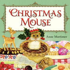 'Christmas Mouse' by Anne Mortimer featuring a decorated mouse, a Christmas tree, and festive holiday food items.