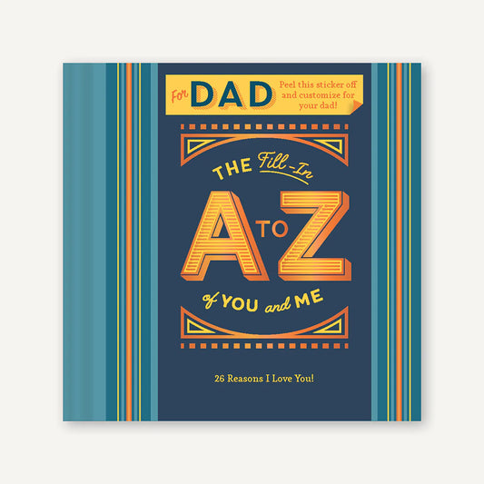 Fill In A to Z of You and Me: For Dad