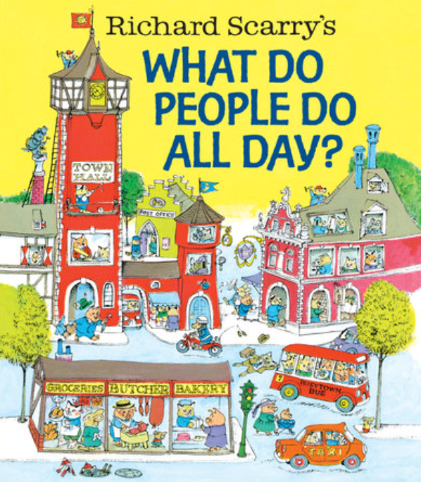 Richard Scarry's What Do People Do All Day