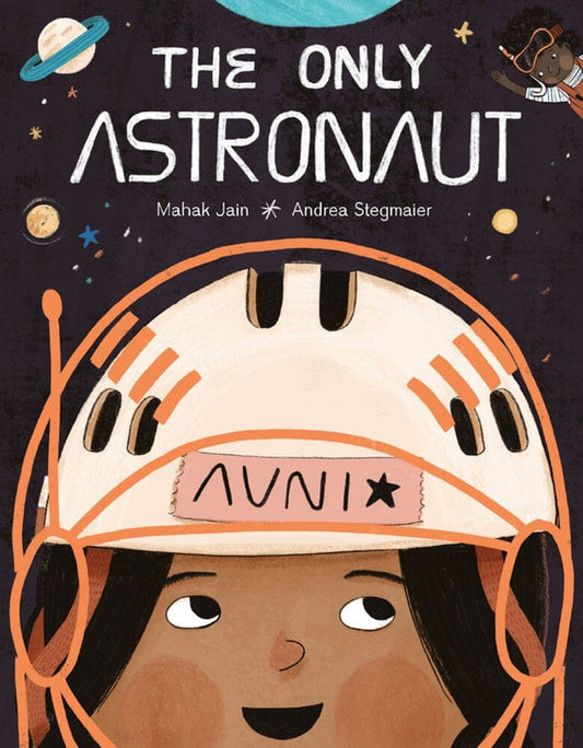 The Only Astronaut 192 GIFT CHILD Hachette Books