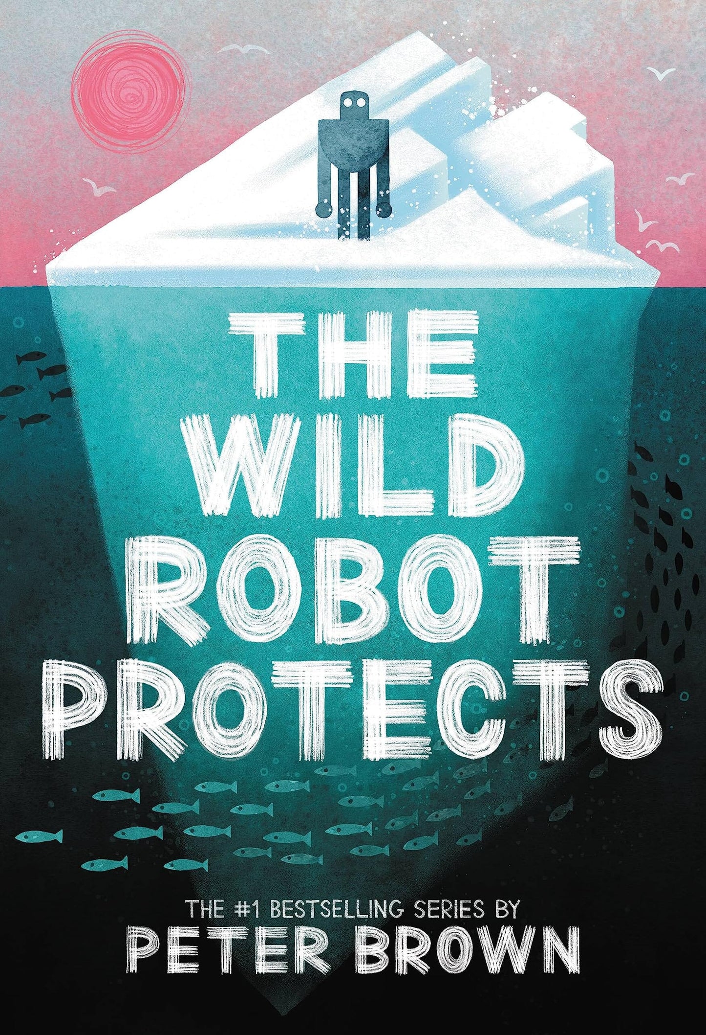 The Wild Robot Protects 192 GIFT CHILD Hachette Books
