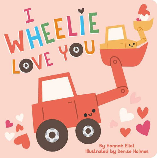 I Wheeeelie Love You 191 GIFT BABY Simon Schuster