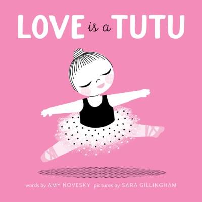 Love is a Tutu Books Abrams Books