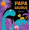 Papasaurus Board Book Books Chronicle Books