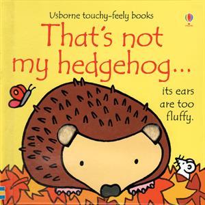 That's Not My... Books Usborne Books Hedgehog