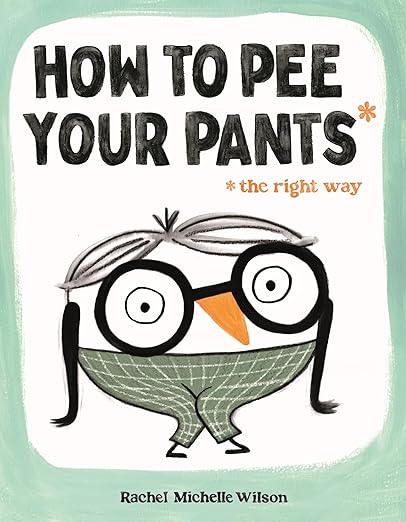 How To Pee Your Pants