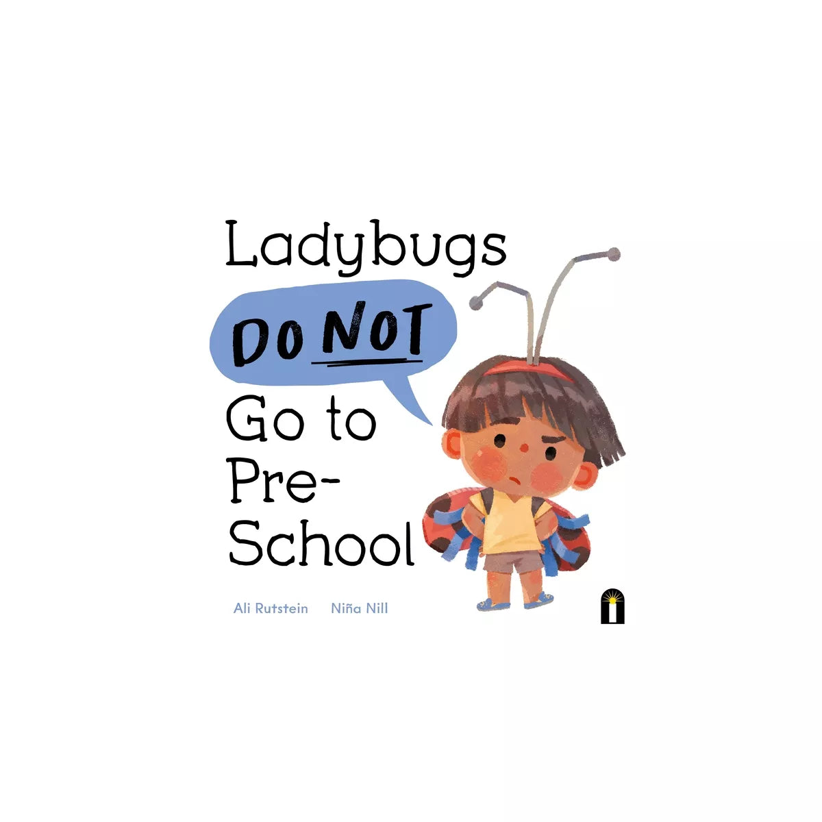 Ladybugs Do Not Go To Preschool