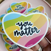 You Matter Vinyl Sticker