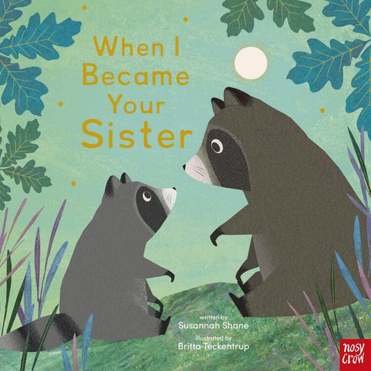 Book cover of 'When I Became Your Sister' with two raccoons and a moonlit sky.