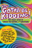 Colorful book cover with text 'You Gotta Be Kidding! The Crazy Book of Would You Rather Questions' on a multicolored background.