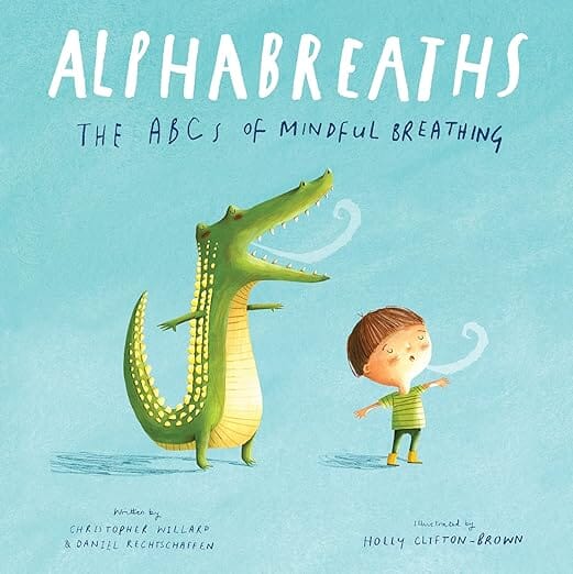 Alphabreaths: The ABCs of Mindful Breathing 192 GIFT CHILD Macmillan Books 