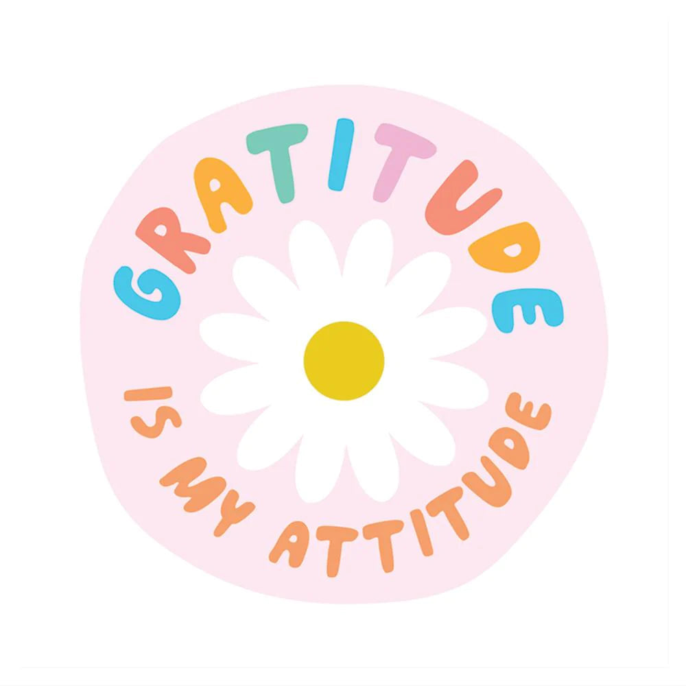 Gratitude Attitude Vinyl Sticker 196 TOYS CHILD Pipsticks 