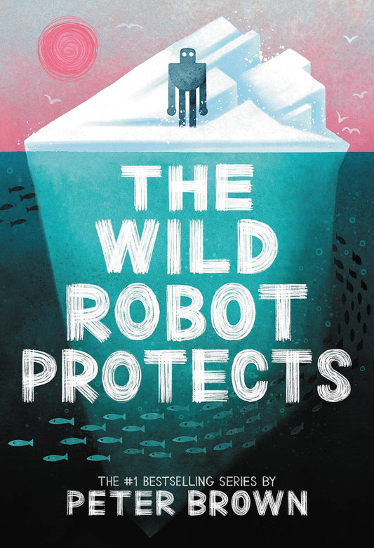 The Wild Robot Protects 192 GIFT CHILD Hachette Books 