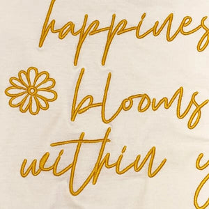 Happiness Blooms Within Tee 193 GIFT PARENT Sweet Soul 