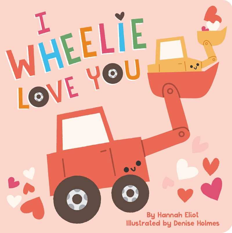 I Wheeeelie Love You 191 GIFT BABY Simon Schuster 