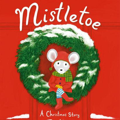 Mistletoe: A Christmas Story - Pitter Patter