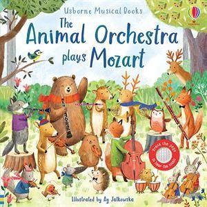 The Animal Orchestra Plays Mozart Books Usborne Books 